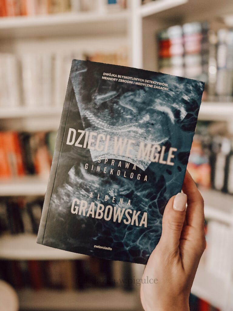 dzieci we mgle sprawa ginekologa ałbena grabowska recenzja książki